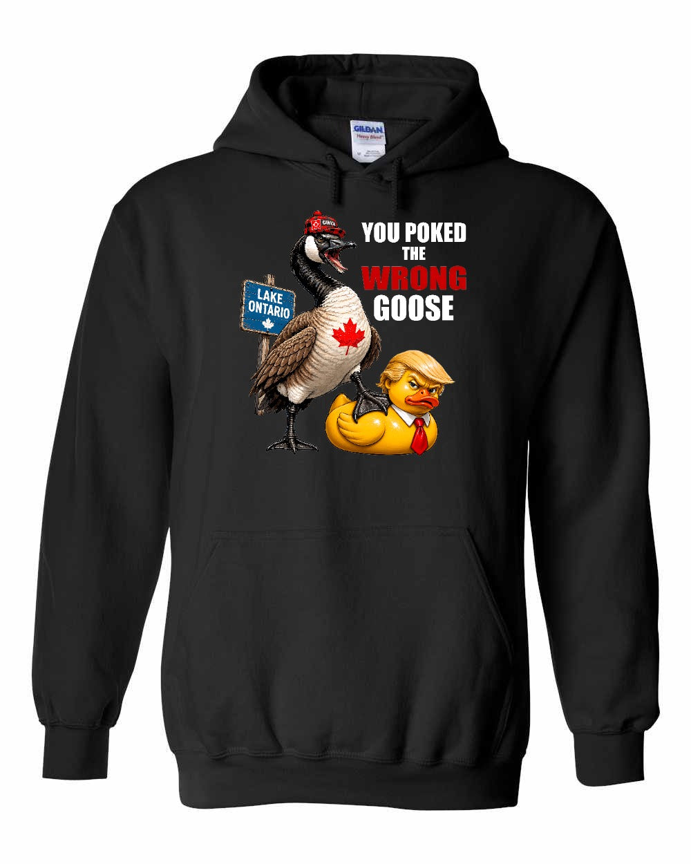 Poked the Wrong Goose Full Front Pullover Hoodie