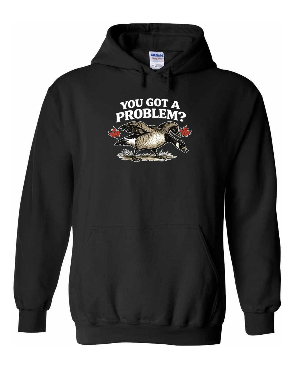 You Got a Problem  Pullover Hoodie - Unisex