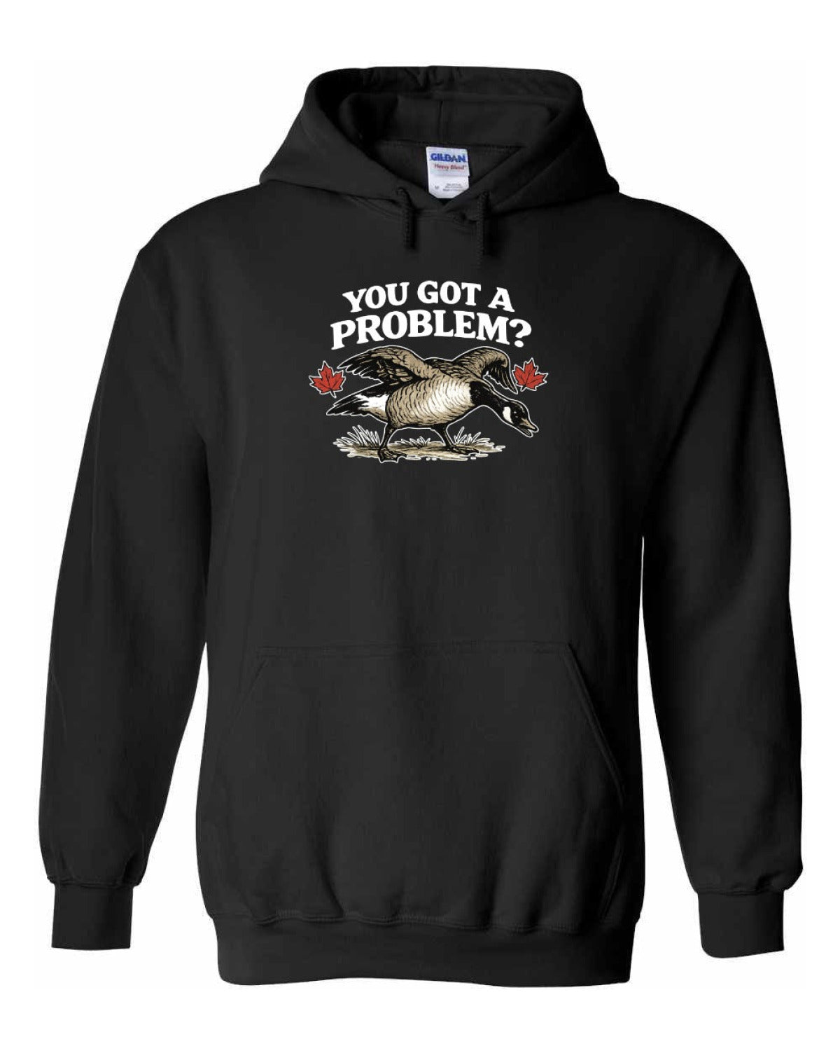 You Got a Problem  Pullover Hoodie - Unisex