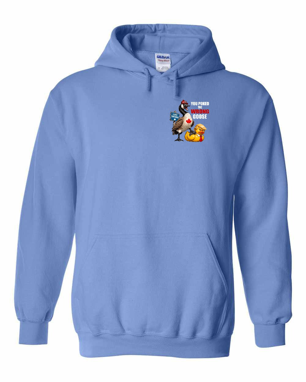 Poked the Wrong Goose Left Chest and Back Pullover Hoodie in Carolina Blue