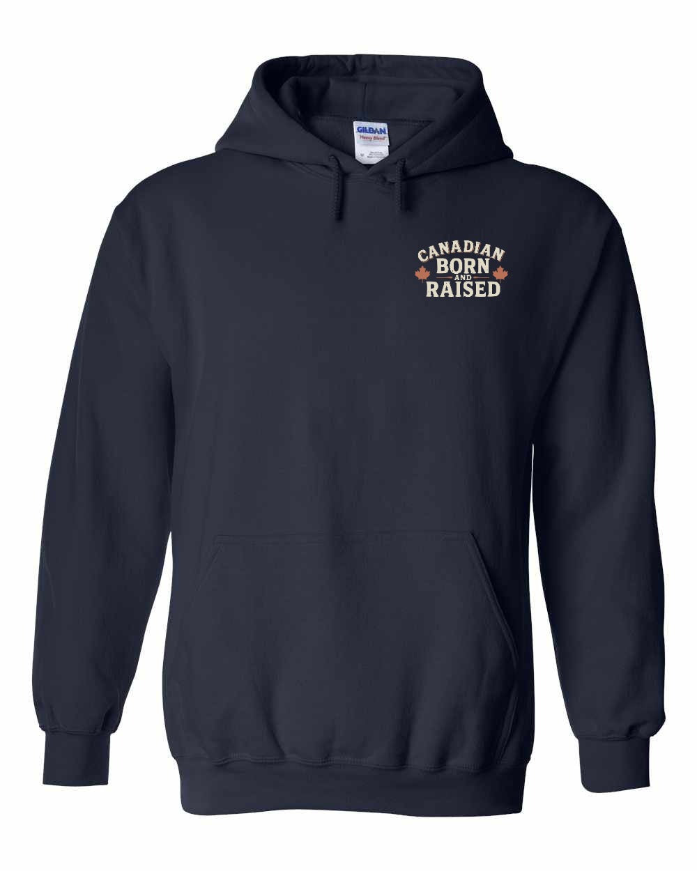 Canada Born & Raised Sign Left Chest and Back Pullover Hoodie