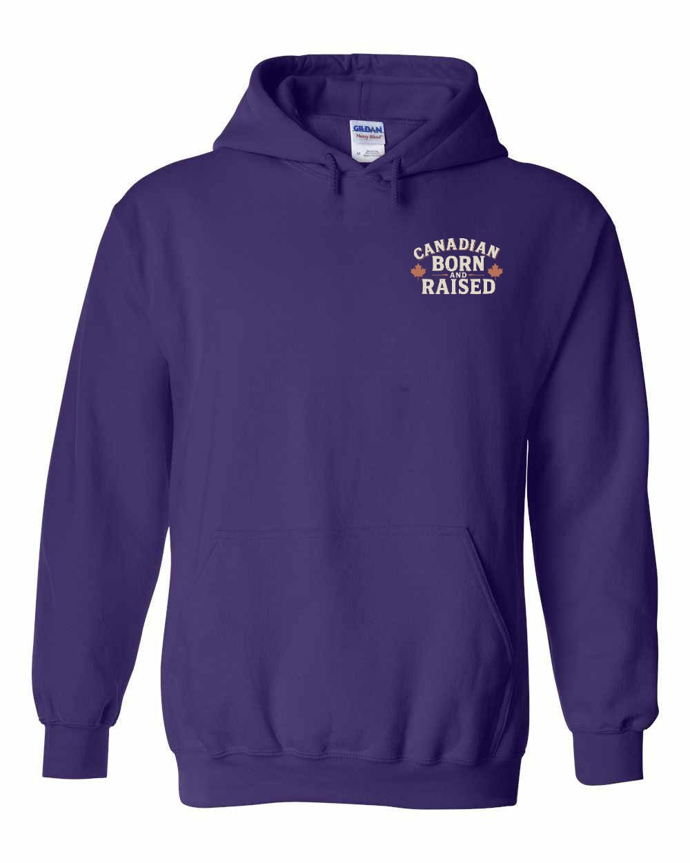 Canada Born & Raised Sign Left Chest and Back Pullover Hoodie