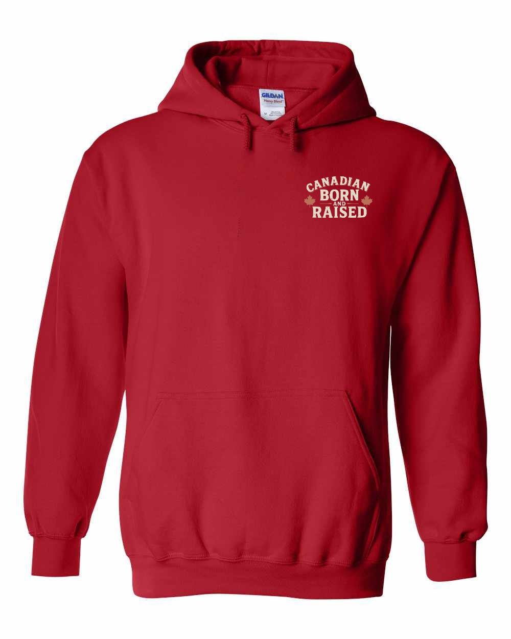 Canada Born & Raised Sign Left Chest and Back Pullover Hoodie