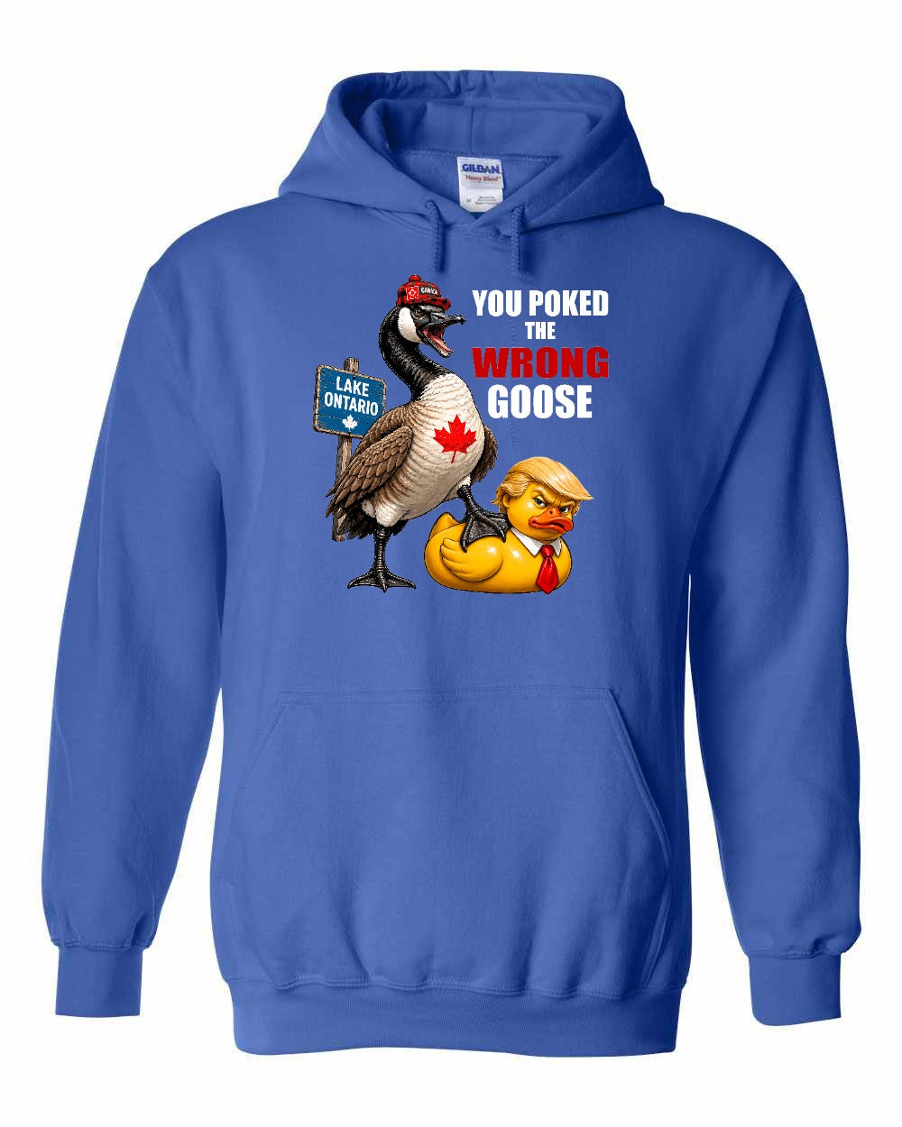 Poked the Wrong Goose Full Front Pullover Hoodie