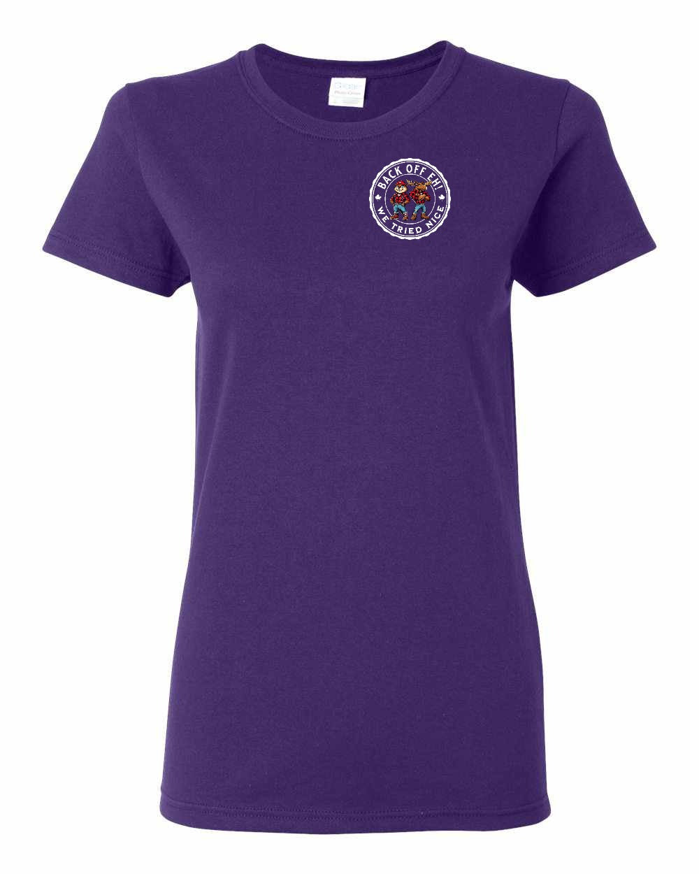 Back Off We Tried Nice Left Chest and Back Women's Tee - Gildan Canada (sewn Internationally)