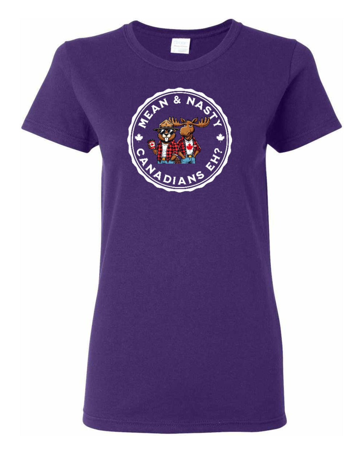 Mean and Nasty Canadians Eh!  Women's Tee
