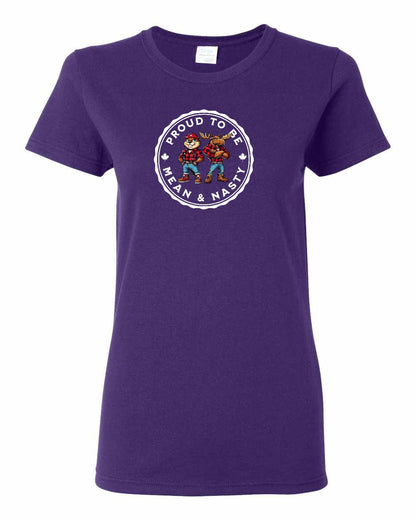 Proud to be Mean and Nasty Leaf Full Front Women's Tee - Gildan Canada (sewn Internationally)