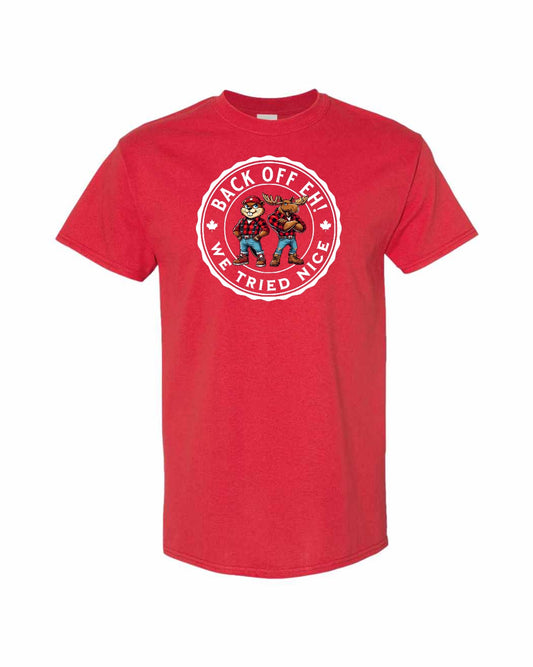 Back off EH! we tried nice Men's Tee - Gildan Canada (sewn Internationally)