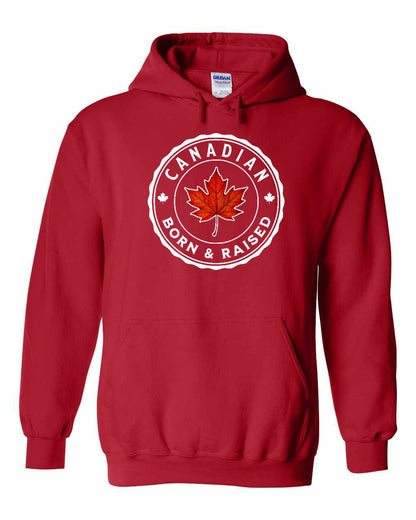 Canadian Born & Rasied Full Pullover - Gildan Canada (sewn Internationally)