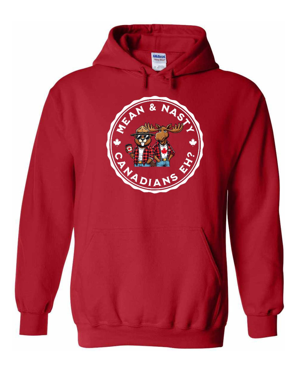 Mean & Nasty Canadians Eh! Full Pullover - Unisex