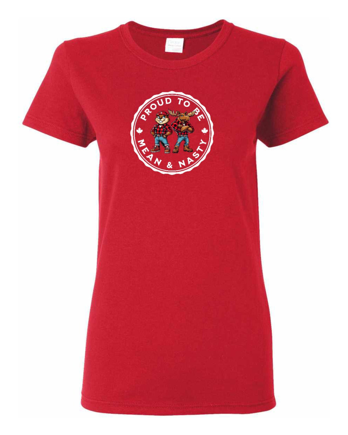 Proud to be Mean and Nasty Beaver & Moose  Women's Tee