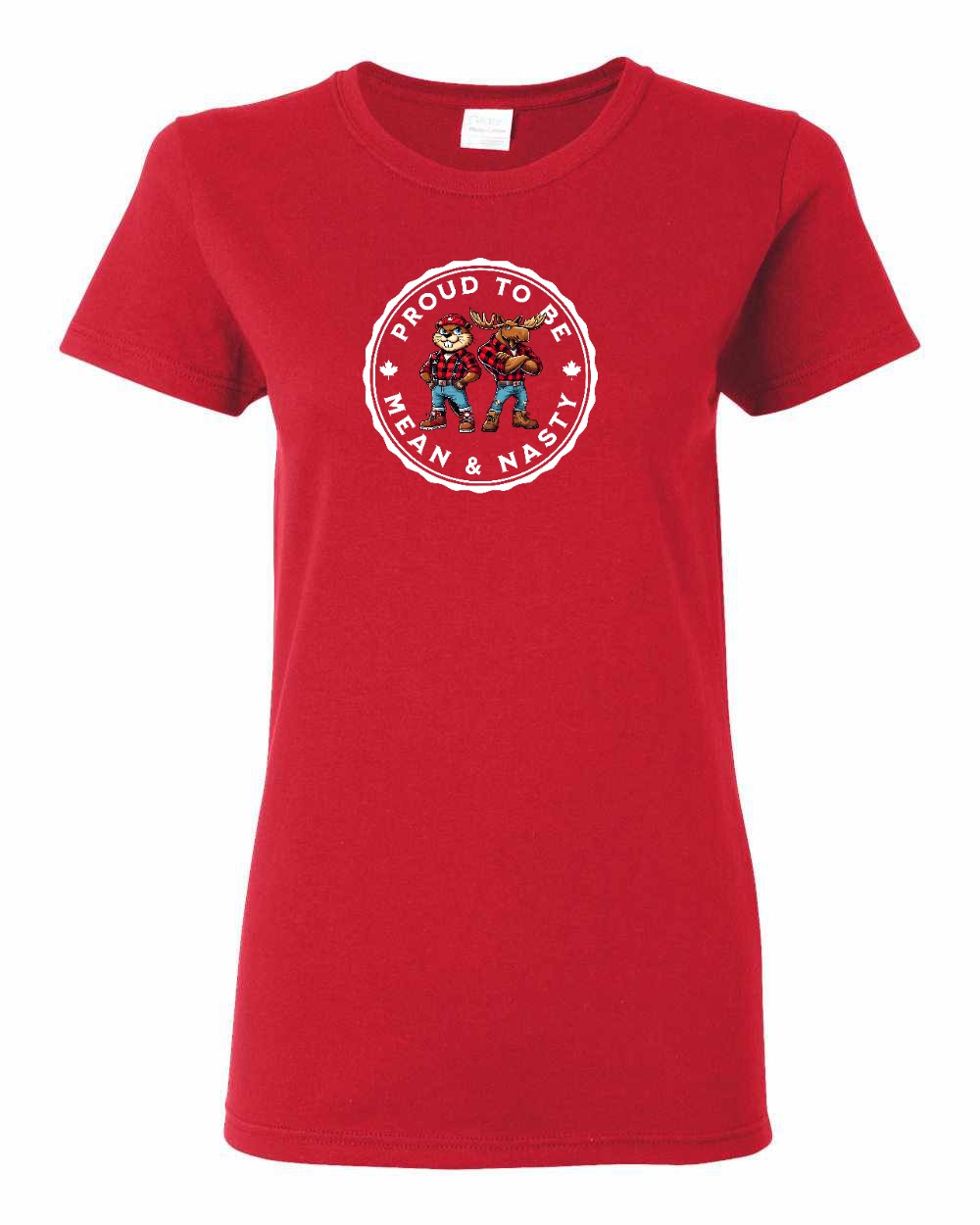 Proud to be Mean and Nasty Leaf Full Front Women's Tee - Gildan Canada (sewn Internationally)