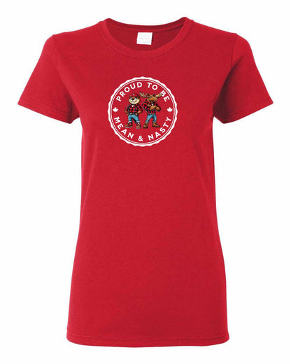 Proud to be Mean and Nasty Leaf Full Front Women's Tee - Gildan Canada (sewn Internationally)