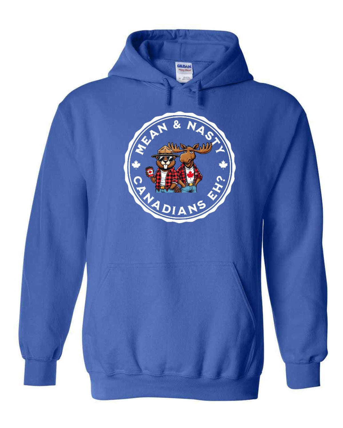 Mean & Nasty Canadians Eh! Full Pullover - Unisex