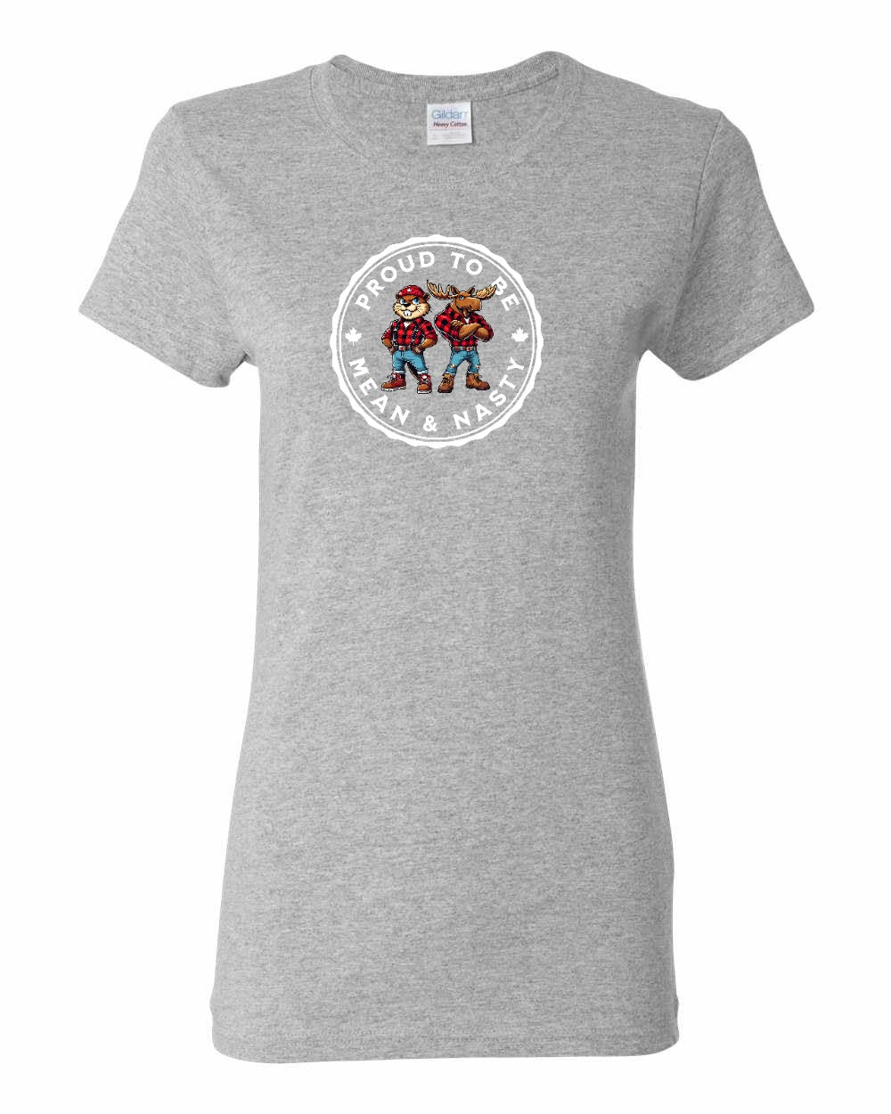 Proud to be Mean and Nasty Leaf Full Front Women's Tee - Gildan Canada (sewn Internationally)