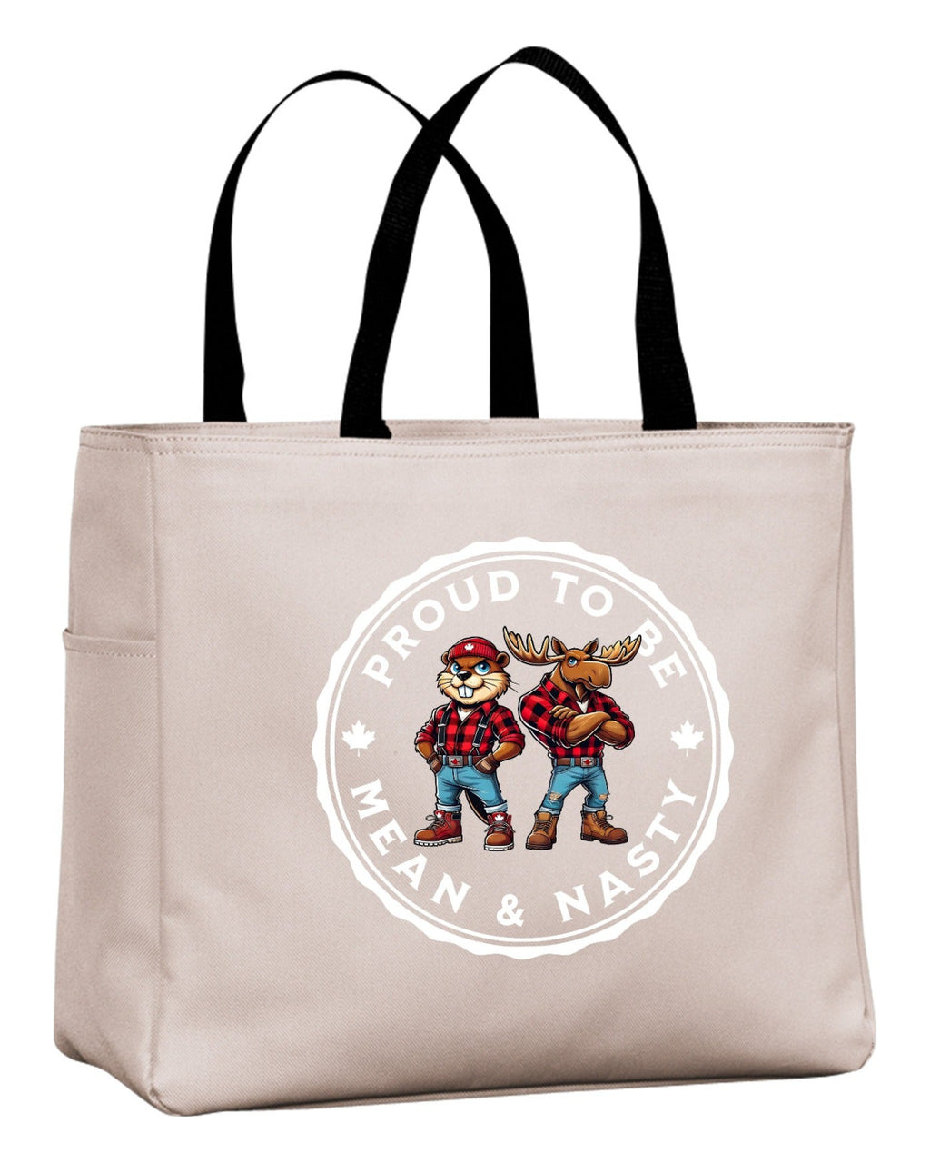 Proud To Be Mean & Nasty Beaver & Moose  Tote Bag