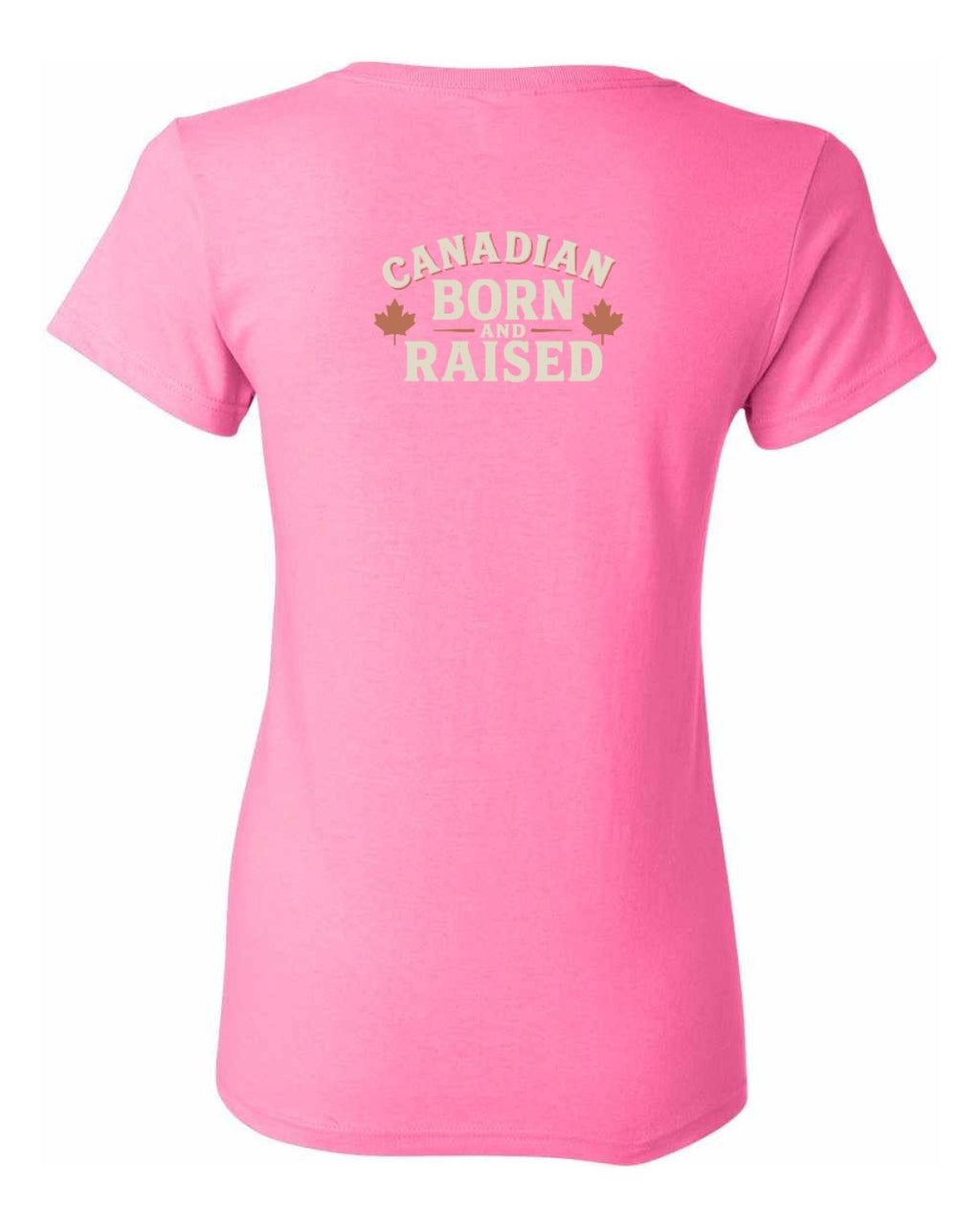 Canadian Born & Raised Sign  Left Chest and Back  Women's Tee