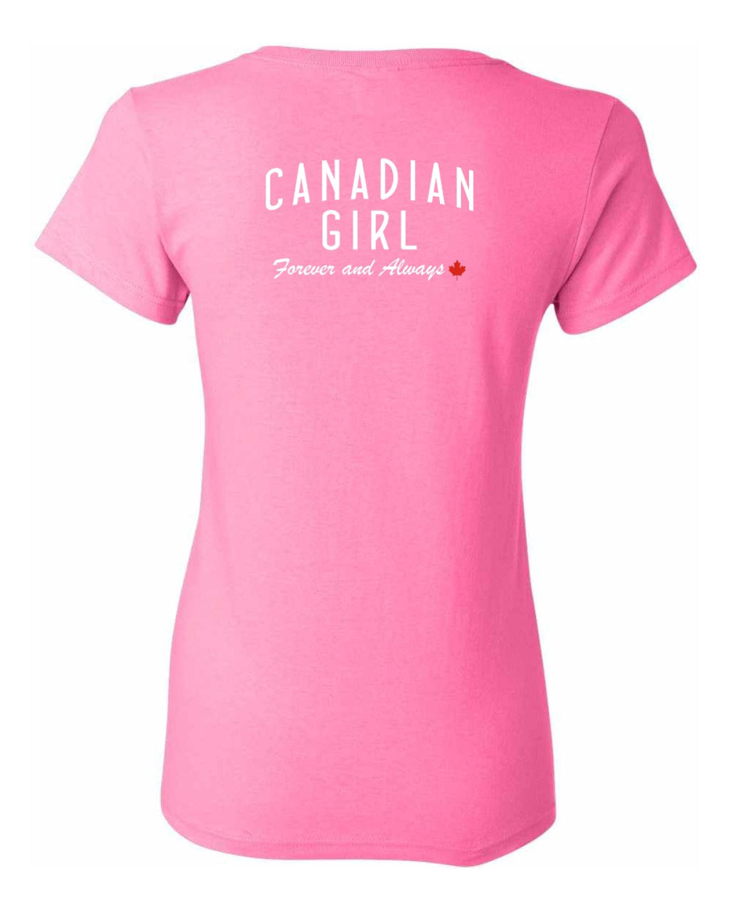 Canadian Girl Forever and Always Left Chest and Back  Women's Tee