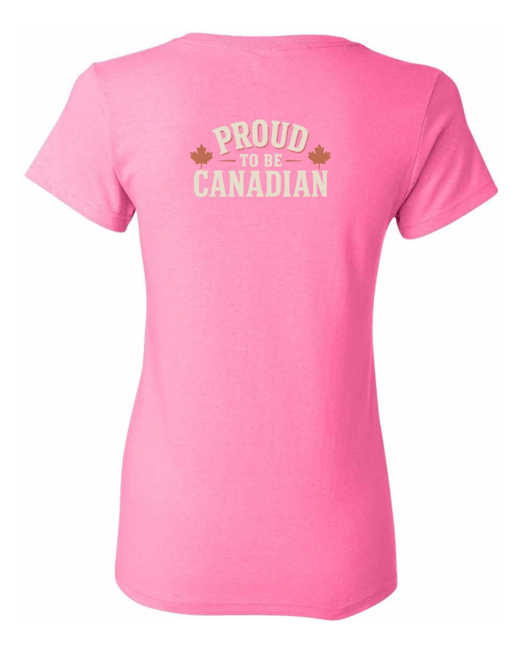 Proud To Be Canadian Sign Left Chest and Back  Women's Tee