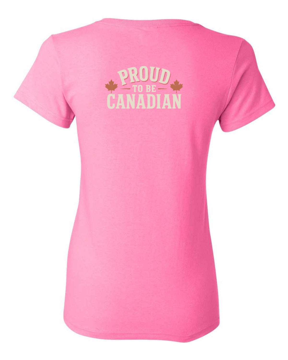 Proud To Be Canadian Sign Left Chest and Back  Women's Tee