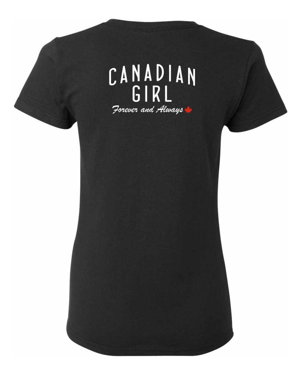 Canadian Girl Forever and Always Left Chest and Back  Women's Tee