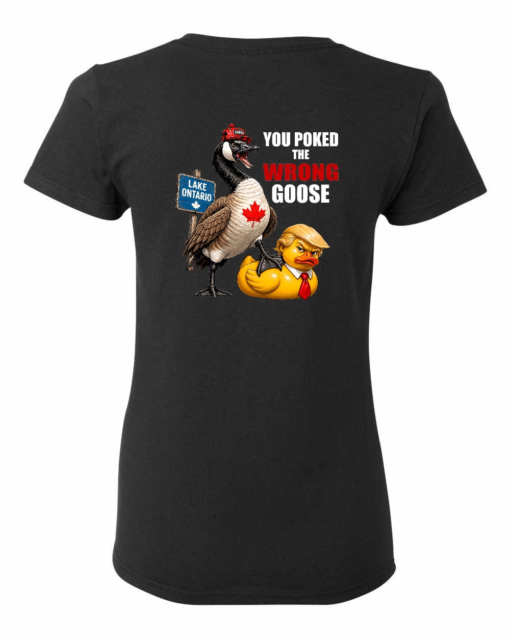 Poked the Wrong Goose Left Chest and Back Women's Tee in Black - back