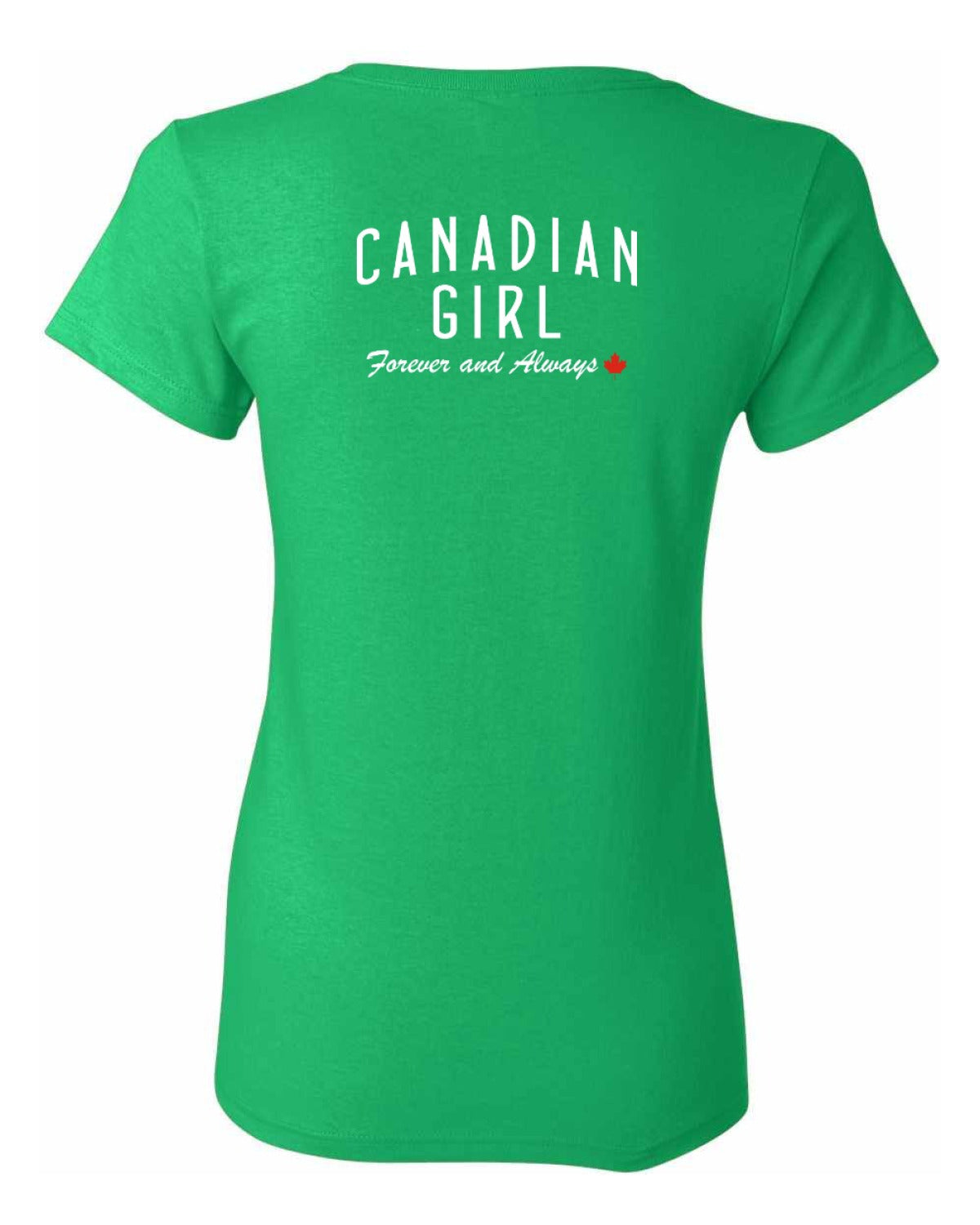 Canadian Girl Forever and Always Left Chest and Back  Women's Tee