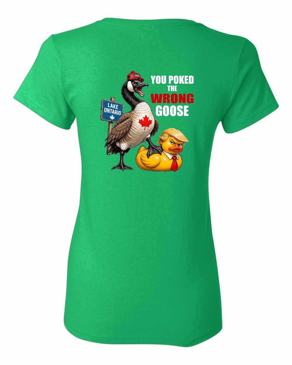 Poked the Wrong Goose Left Chest and Back Women's Tee in Irish Green - back