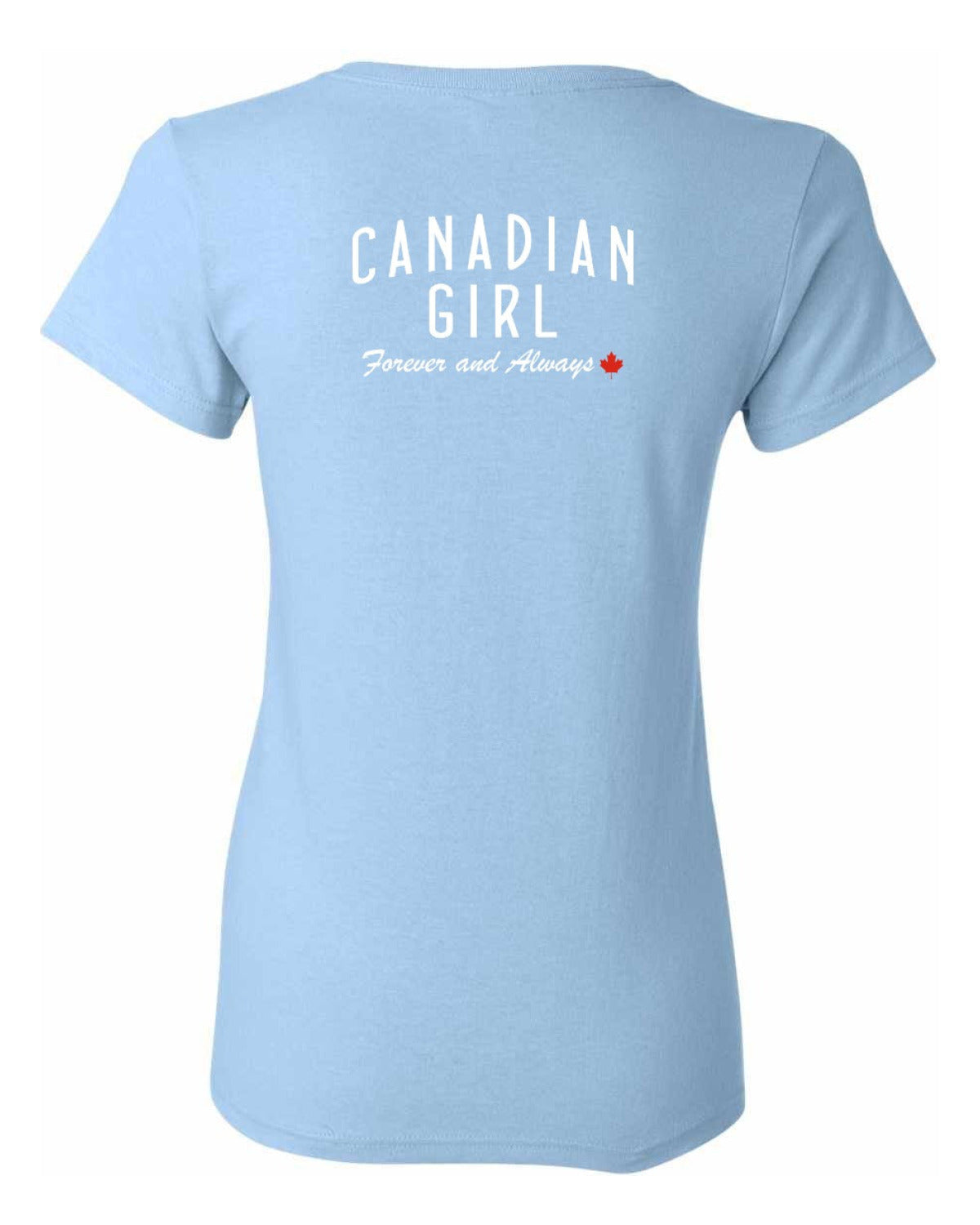 Canadian Girl Forever and Always Left Chest and Back  Women's Tee