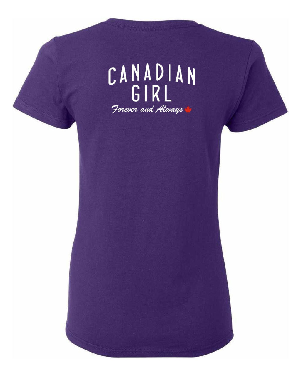 Canadian Girl Forever and Always Left Chest and Back  Women's Tee