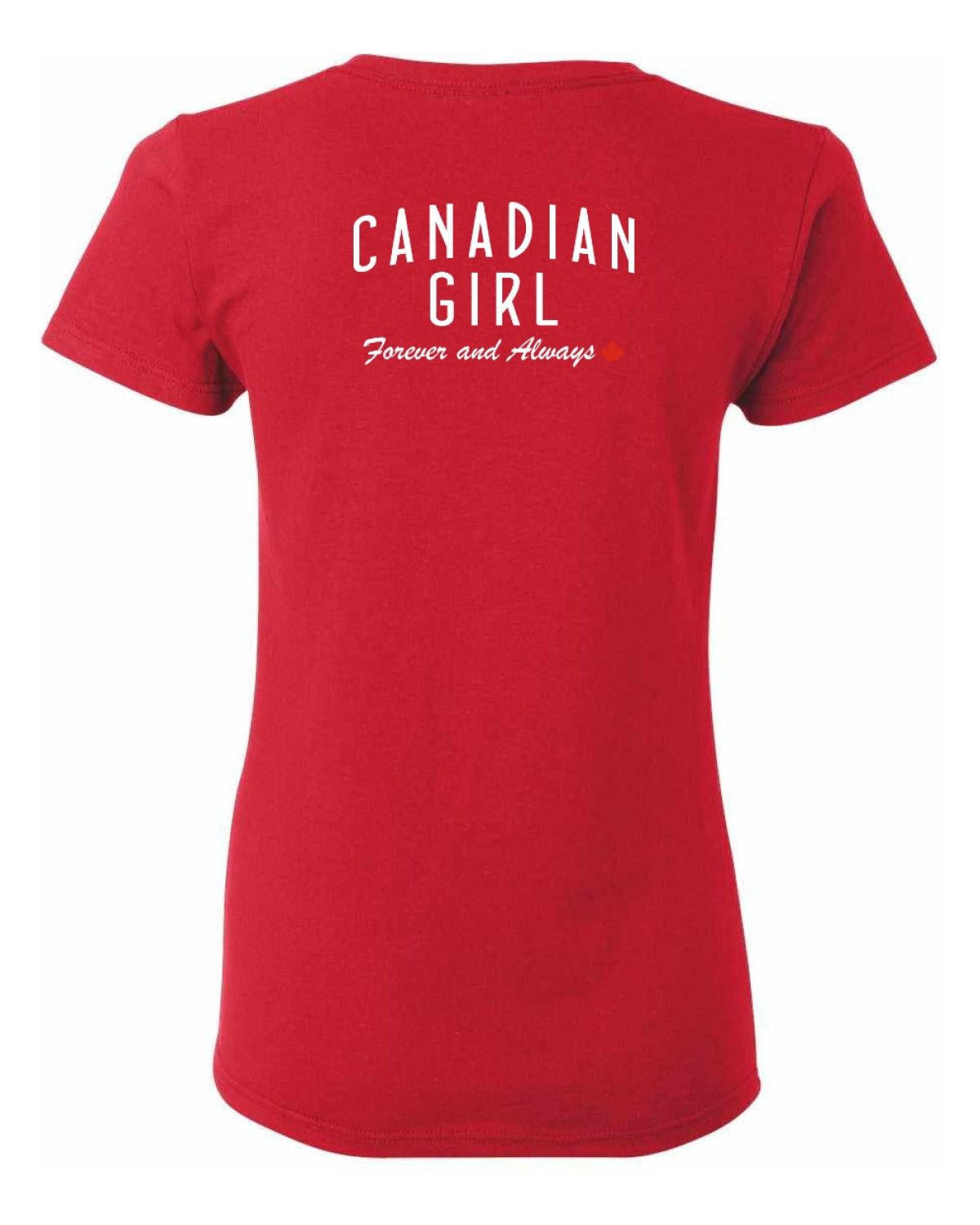 Canadian Girl Forever and Always Left Chest and Back  Women's Tee