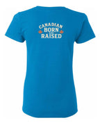 Canadian Born & Raised Sign  Left Chest and Back  Women's Tee