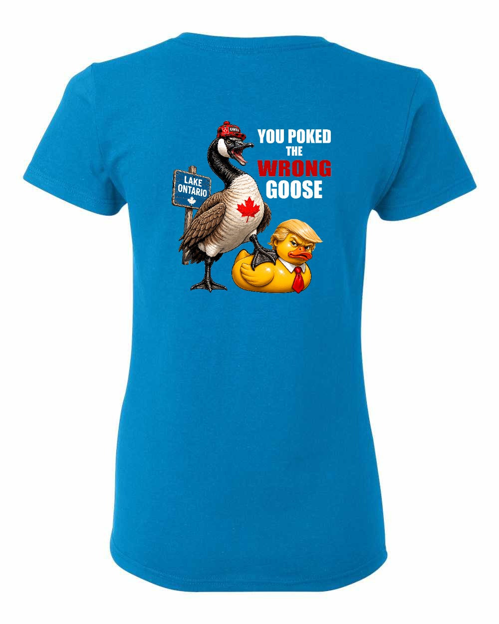 Poked the Wrong Goose Left Chest and Back Women's Tee in Sapphire - back