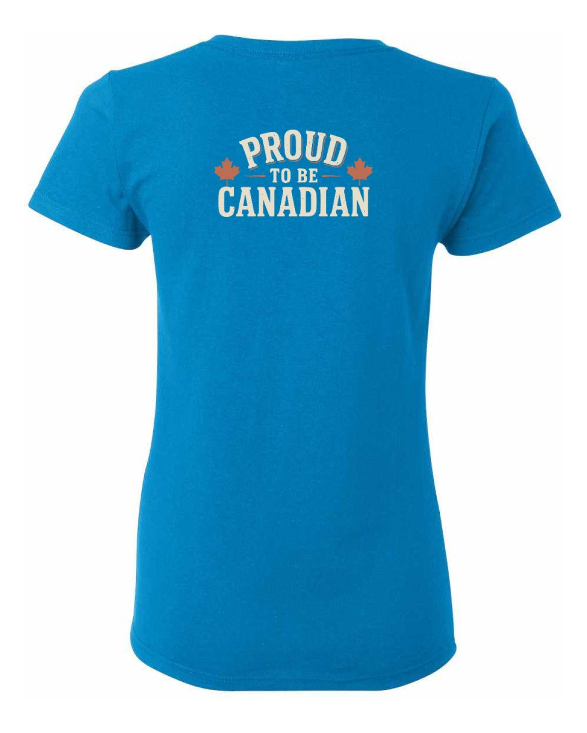 Proud To Be Canadian Sign Left Chest and Back  Women's Tee