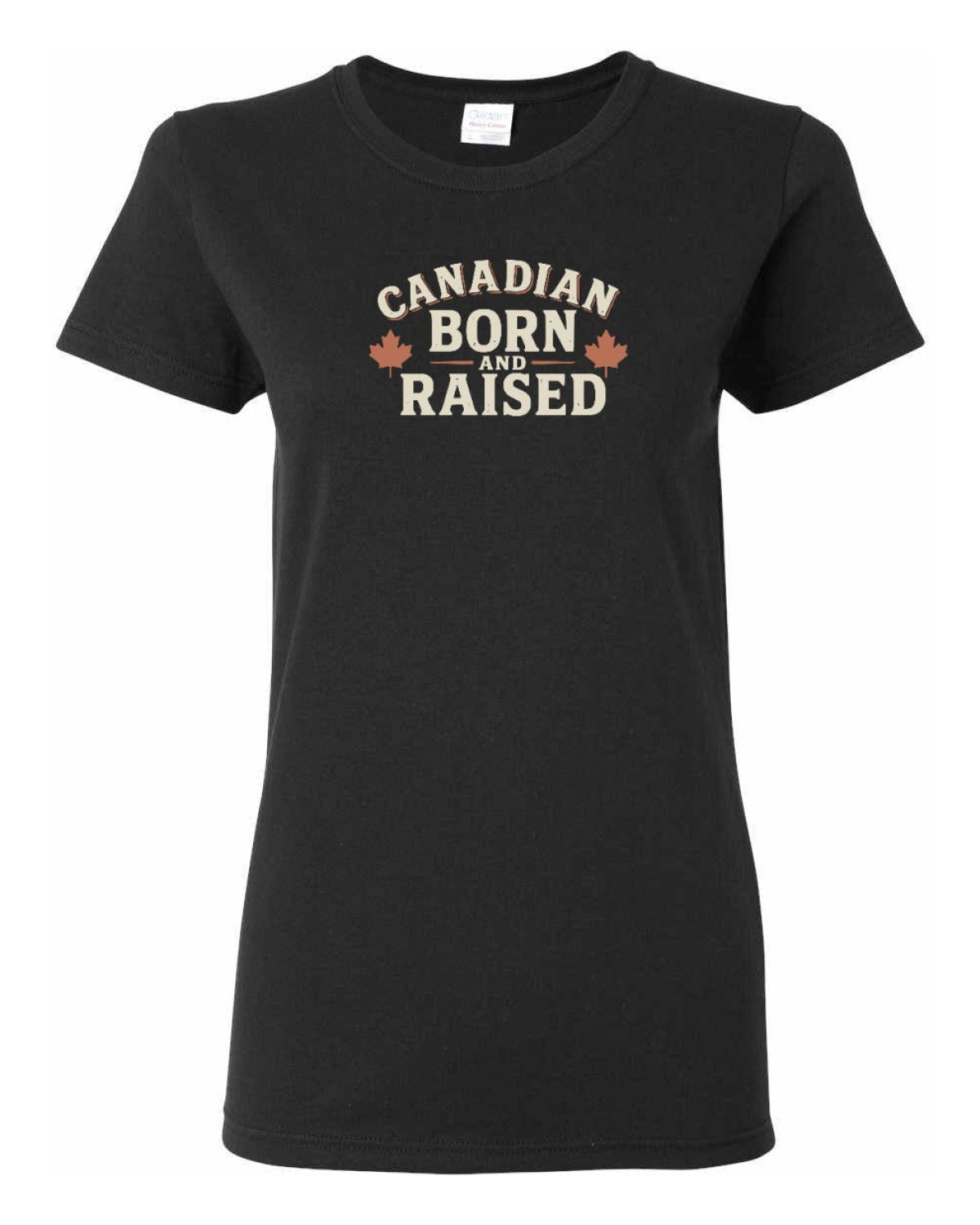 Canadian Born & Raised Sign  Front  Women's Tee