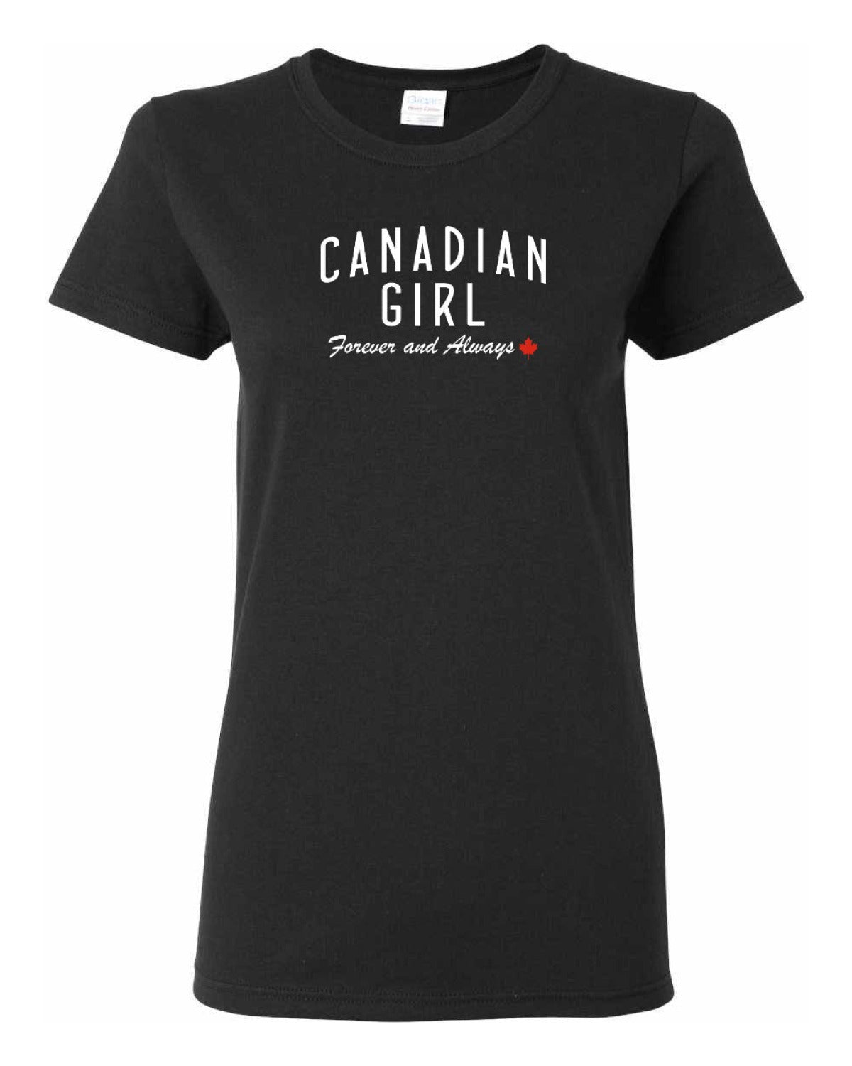 Canadian Girl Forever and Always   Women's Tee