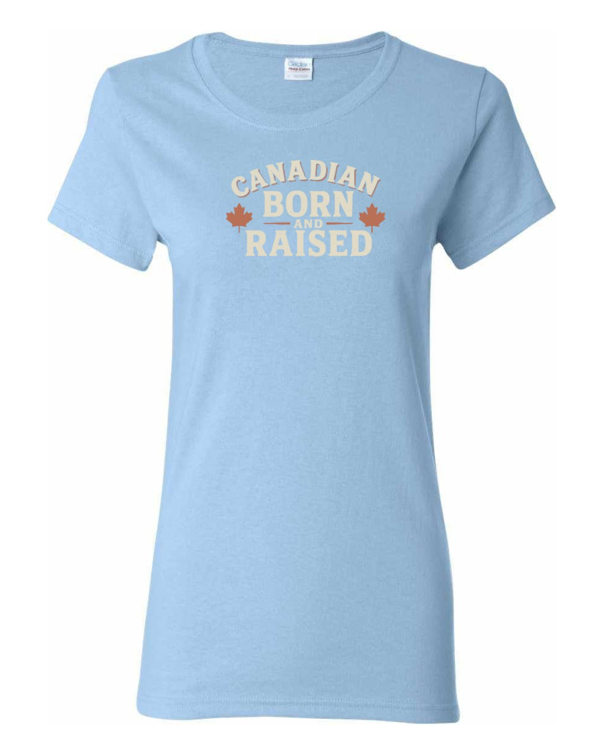 Canadian Born & Raised Sign  Front  Women's Tee