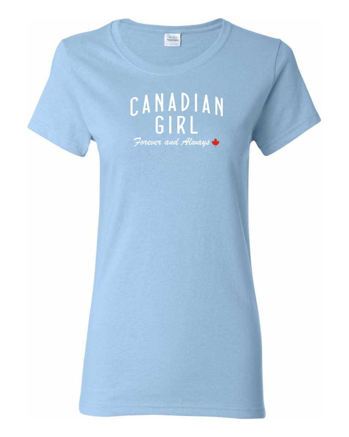Canadian Girl Forever and Always   Women's Tee