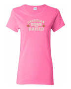 Canadian Born & Raised Sign  Front  Women's Tee