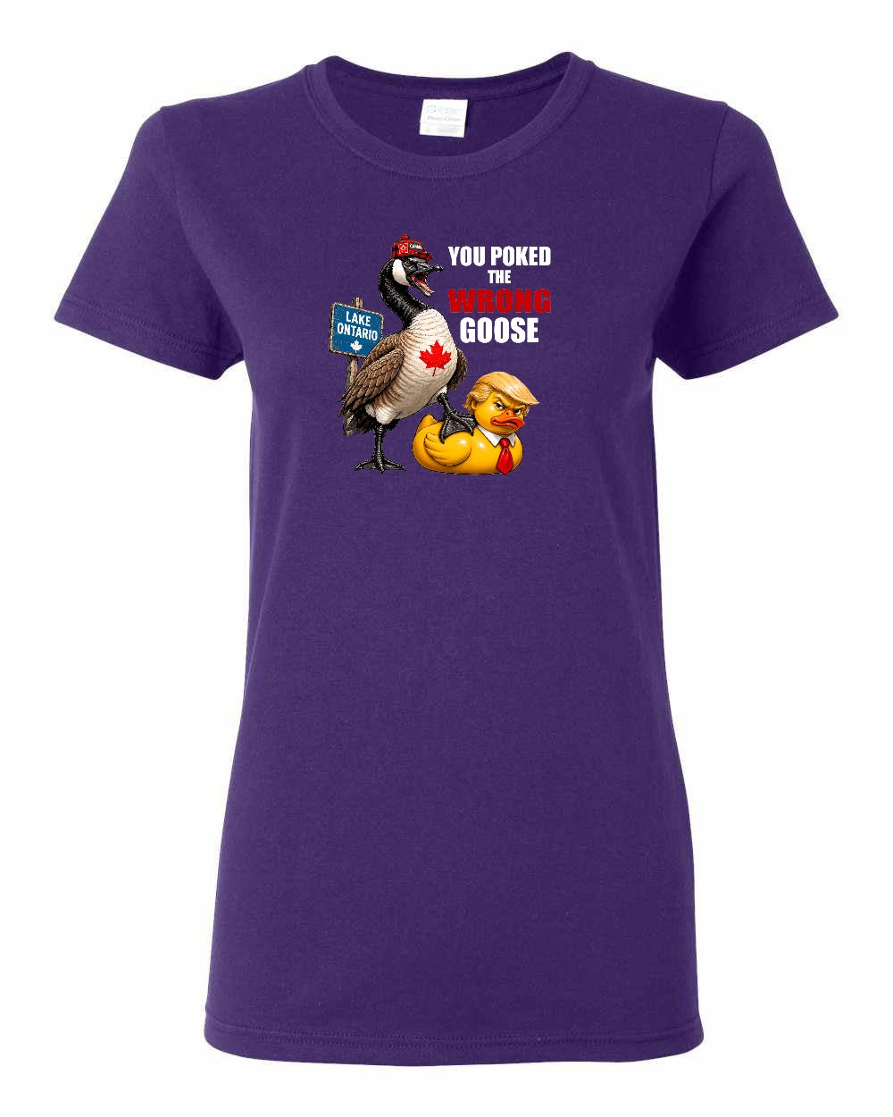 Poked the Wrong Goose Full Front Women's Tee