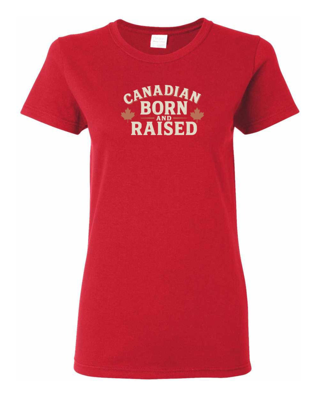 Canadian Born & Raised Sign  Front  Women's Tee