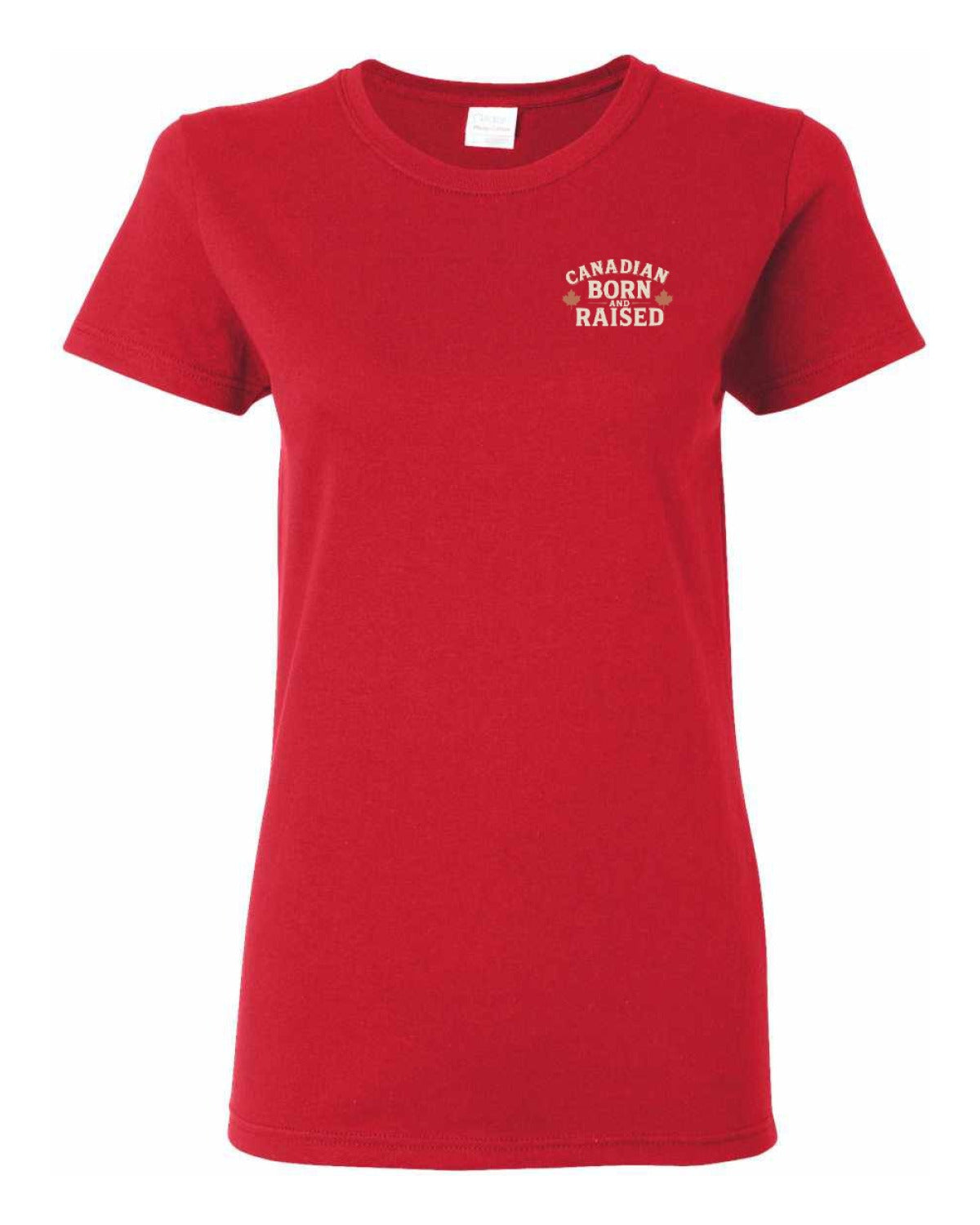 Canadian Born & Raised Sign  Left Chest and Back  Women's Tee