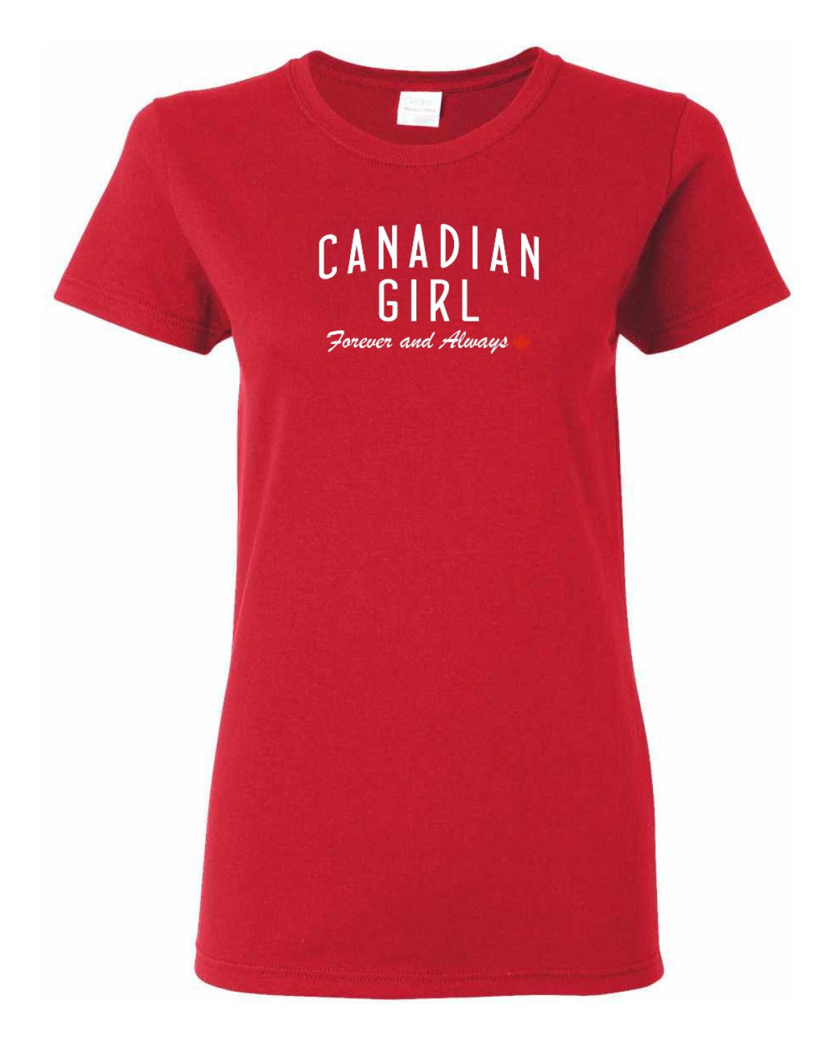 Canadian Girl Forever and Always   Women's Tee