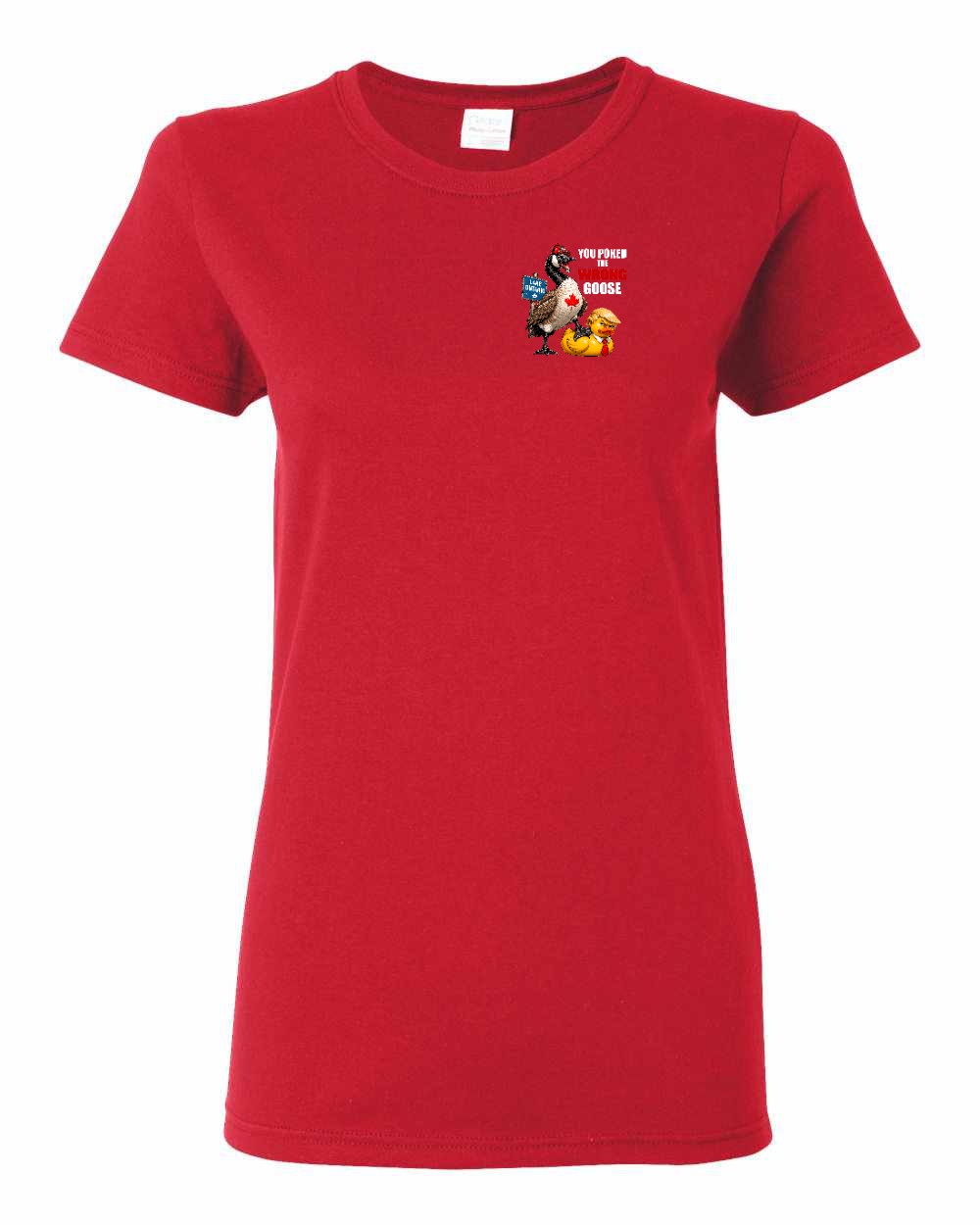 Poked the Wrong Goose Left Chest and Back Women's Tee in Red