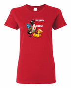 Poked the Wrong Goose Full Front Women's Tee