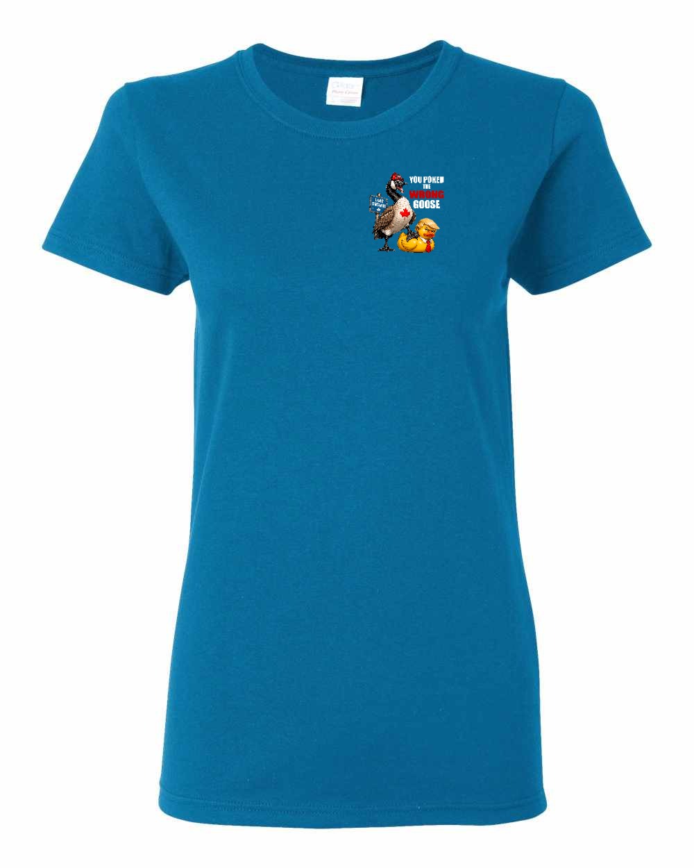 Poked the Wrong Goose Left Chest and Back Women's Tee in Sapphire