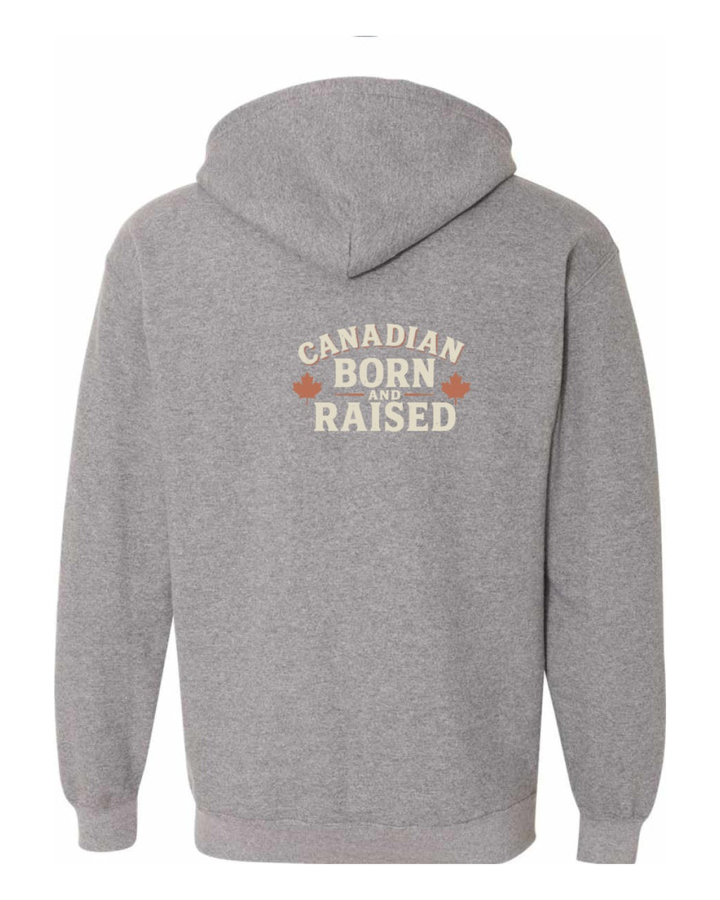 Canadian Born and Raised Sign Left Chest and Back Zip Hoodie - Unisex