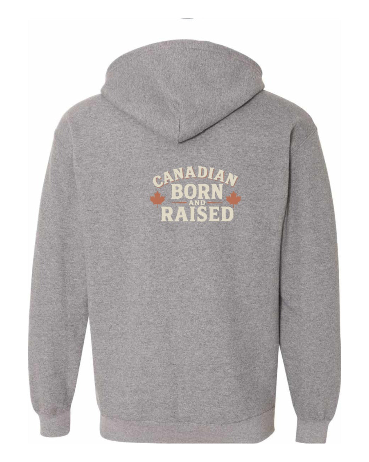 Canadian Born and Raised Sign Left Chest and Back Zip Hoodie - Unisex