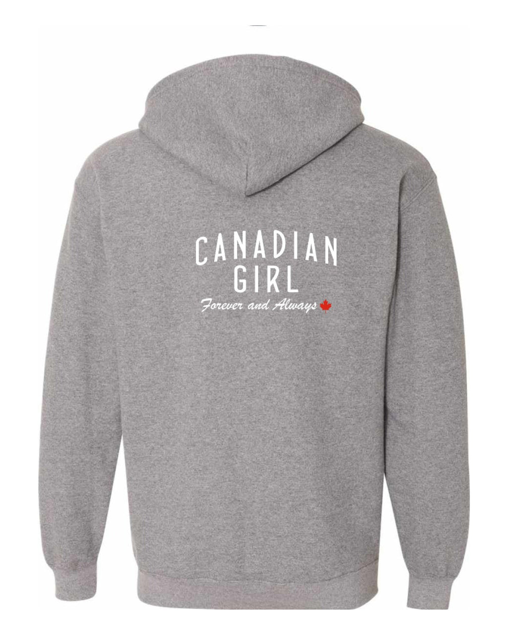 Canadian Girl Forever and Always Left Chest and Back Zip Hoodie - Unisex
