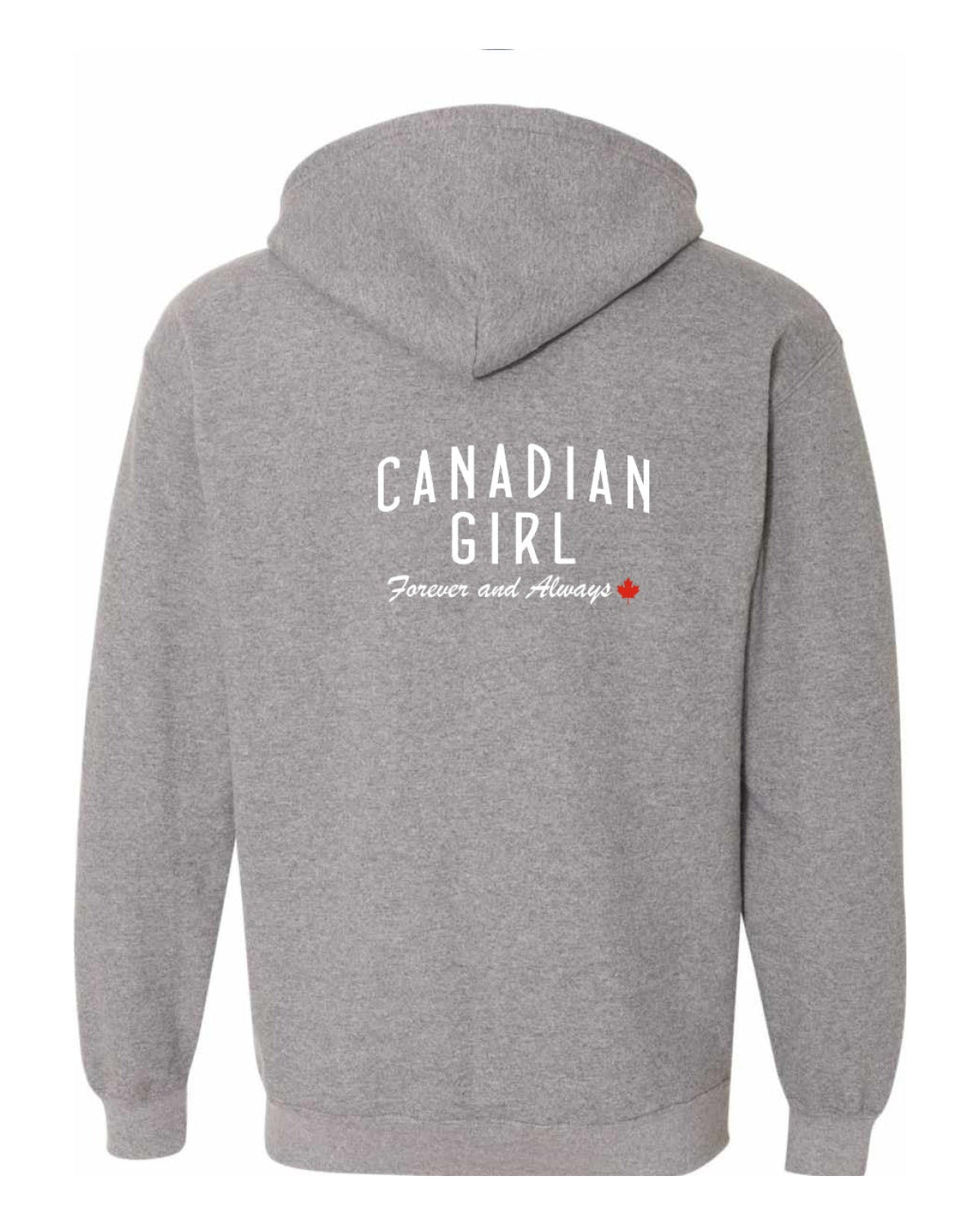 Canadian Girl Forever and Always Left Chest and Back Zip Hoodie - Unisex